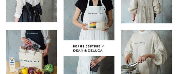 DEAN & DELUCA」の割烹着だって…！？ビームス クチュールとのコラボは